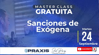 SANCIONES DE EXÓGENA  MASTERCLASS GRATUITA [upl. by Ennej]