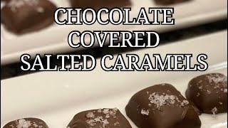 Chocolate Covered Salted Caramels [upl. by Ailido]