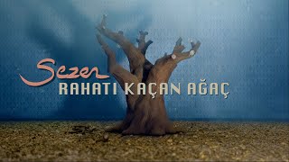 Sezen Aksu  Rahatı Kaçan Ağaç Official Music Video [upl. by Eissat]