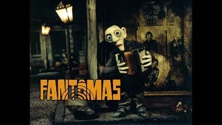 Fantômas  The Directors Cut [upl. by Sallee744]