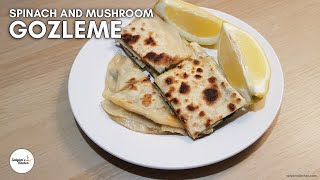 How to make Gozleme at Home  Spinach and Mushroom Gozleme  Turkish Gozleme  Gozleme [upl. by Ocirled921]