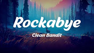 Rockabye  Clean Bandit Lyrics [upl. by Delano314]