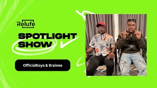 OfficialKoya amp Brainee on the Relufe Spotlight Show [upl. by Eisaj]