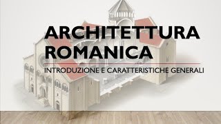 Architettura romanica  caratteristiche generali [upl. by Mahoney]