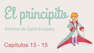 AUDIOLIBRO El principito de Antoine de SaintExupéry Capítulos 13 al 15 [upl. by Pegma]