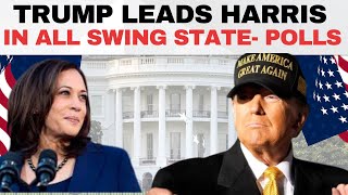 US Election 2024 Donald Trump Leads Kamala Harris In All Swing StatesPolls  US Polls  US News [upl. by Blandina]