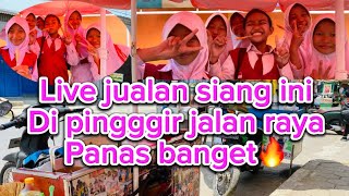 Live jualan siang ini panas banget karena di pinggir jalan rayA 🔥 [upl. by Goetz]