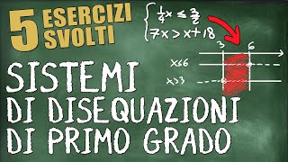 Sistemi di Disequazioni di Primo Grado Intere  5 Esercizi Svolti [upl. by Lorrac]