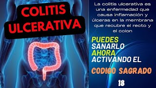 SOLUCION DEFINITIVA A LA Colitis ulcerativa Codigo Sagrado 18 [upl. by Ahser]