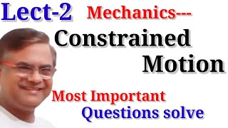 Constrained Motion Bsc Mechanics constrainedmotion [upl. by Tiernan551]