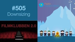 Radio Nordre Media  505  Filmklubben 20 Downsizing [upl. by Rma]