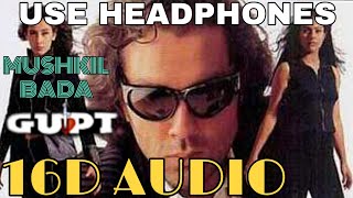 Mushkil Bada 16D Audio not 8D Audio  Gupt  Use Headphones [upl. by Sanford]