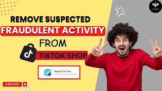 How to Remove Suspected Fraudulent Activity Violation from TikTok Shop  TikTok Shop Violation [upl. by Naitsirc]