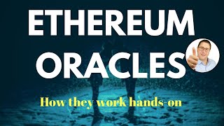 S21  Ethereum Oracles A Complete StepbyStep Walkthrough [upl. by Ennirroc822]