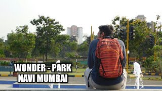 Wonder Park  Nerul  Navi Mumbai  Rahul Gupta [upl. by Ainez]