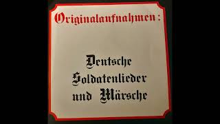 Deutsche Soldatenlieder und Märsche  Originalaufnahmen  Platte 1976 [upl. by Leal438]