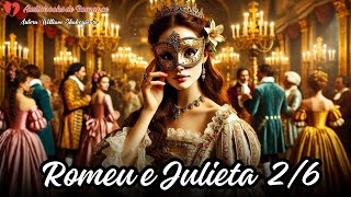 Romeu e Julieta ❤️26  Audiobook de Romance ✨📕🎧 [upl. by Possing]