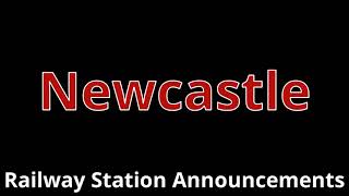 Newcastle Railway Station Announcements [upl. by Riki518]