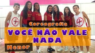 Você Não Vale Nada  Menor  Coreografia  Cia Mais Dança [upl. by Enaasiali]