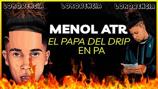 MENOL ATR EL PAPA DEL DRIP [upl. by Pauly]