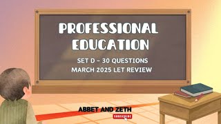 PROFESSIONAL EDUCATION LET REVIEWER  SET D  MARCH 2025 LET REVIEW DRILL  30 QUESTIONS [upl. by Rhines]