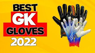 BEST GOALKEEPER GLOVES of 2022 [upl. by Hollinger]