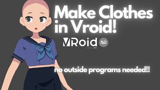 Make Clothing using ONLY Vroid [upl. by Negriv]