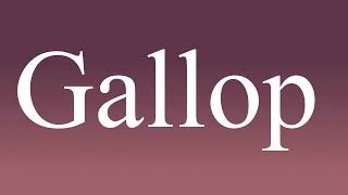 Gallop  Meaning and How To Pronounce [upl. by Simona]