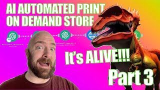 AI Automated Print On Demand  Its Alive  Store Launch [upl. by Knipe911]