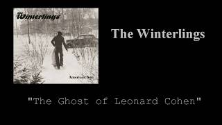 The Ghost of Leonard Cohen by The Winterlings  Lyrics Video [upl. by Constantin]