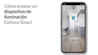 Estévez Smart  Enlazar una luz inteligente [upl. by Redep]