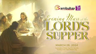 Sambuhay TV Mass  Evening Mass of the Lords Supper  March 28 2024 [upl. by O'Connor]