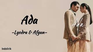 Ada  Lyodra amp Afgan  Lyrics Video [upl. by Ybbob554]