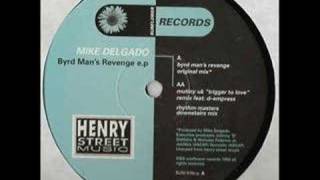 Mike Delgado  Byrdmans Revenge Rhythm Masters Mix [upl. by Eli]