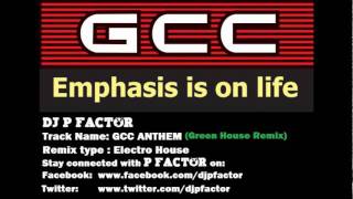 Emphasis is on life GCC Anthem  DJ P Factor  Green House Remix [upl. by Pepita]