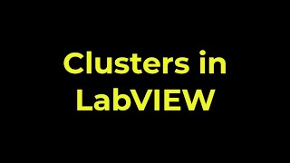 LabVIEW  Clusters [upl. by Charlie356]