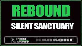 Rebound  SILENT SANCTUARY KARAOKE [upl. by Thisbe]