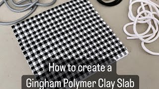 How to Create a Gingham Style Polymer Clay Slab  tutorial [upl. by Nisen]