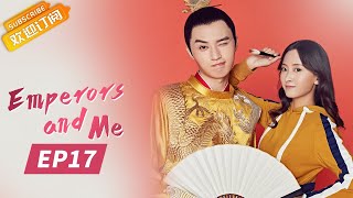 【ENG SUB】《Emperors and Me 众王驾到》EP17 Starring：Dai Wenwen  Gao Taiyu【MangoTV Drama English】 [upl. by Delmor]