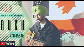 Rukh Acoustic Cover  Navaan Sandhu  Jay B Singh  Bhupinder Mankoo [upl. by Welton290]