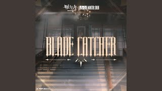 Blade Catcher [upl. by Rolyat]