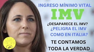 IMV INGRESO MÍNIMO VITAL ¿PUEDE DESAPARECER LA AYUDA ¿HAY PELIGRO DE ELLO EN 2023 LO EXPLICAMOS [upl. by Fulmer]