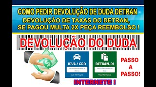 DEVOLUÇÃO DE TAXAS DO DETRAN  DEVOLUÇÃO DE DUDA PAGO 2X SE PAGOU MULTA 2X PEÇA REEMBOLSO [upl. by Matusow]