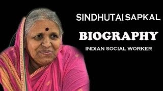 Sindhutai Sapkal  Biography  Indian Social Worker [upl. by Genaro324]