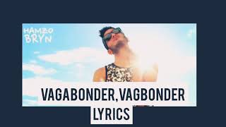 Hamzo Bryn  Vagabonder Ft Taleb Latimore amp Macsim  Lyrics Video [upl. by Esinaj785]