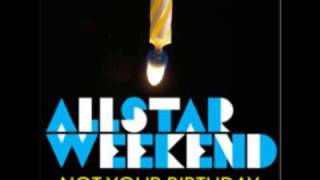 Allstar Weekend  Not Your Birthday HQ clean album version [upl. by Dun]