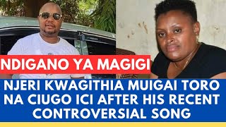 😳MUKANA MUHIU WA NJERI AFTER MUIGAI KUREKERERIA A CONTROVERSIAL SONG [upl. by Leggett]