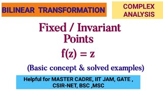 Bilinear Transformation  Fixed  Invariant Points  Complex Analysis [upl. by Arem867]