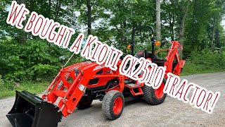 We Bought A Kioti CX2510 Tractor [upl. by Venterea]