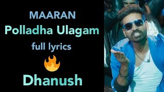 Polladha Ulagam song full lyrics  Maaran  Mass Song  LyRiC world [upl. by Paehpos]